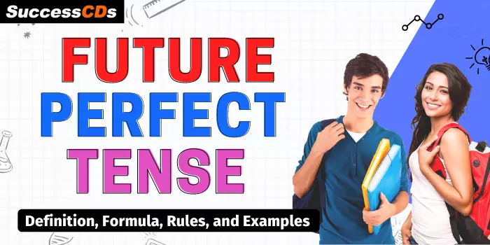Future Perfect Tense | Future Perfect Tense Examples