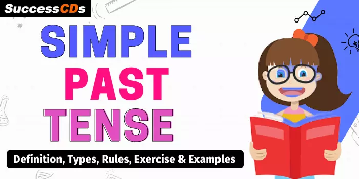 Simple Past Tense Definition, Rules, Exercise and Examples