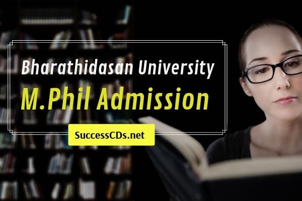 Bharathidasan University MPhil Admission 2019, Dates, Eligibility,  Application