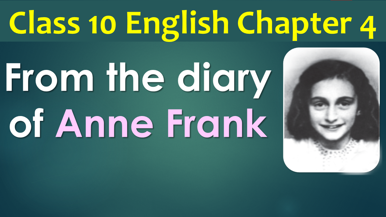 from the diary of anne frank class 10