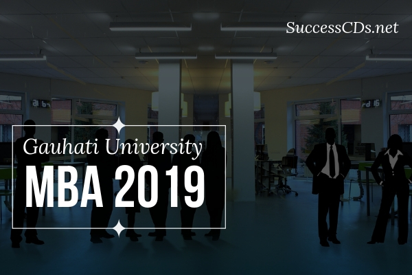 exam university gauhati form MBA Application 2019, Admission University Gauhati Dates,