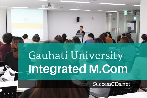 guahati university integrated mcom admission