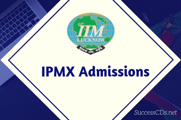 Iim Lucknow Ipmx Admissions 2020 Dates Eligibility Application
