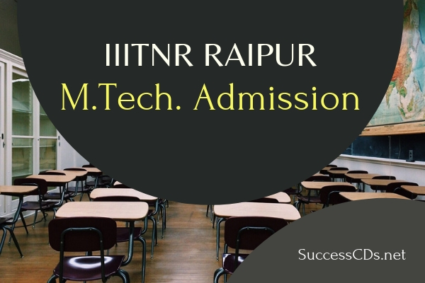 2019 in exam university entrance anna Naya 2019 Dates Notification, Admission Raipur IIIT M.Tech