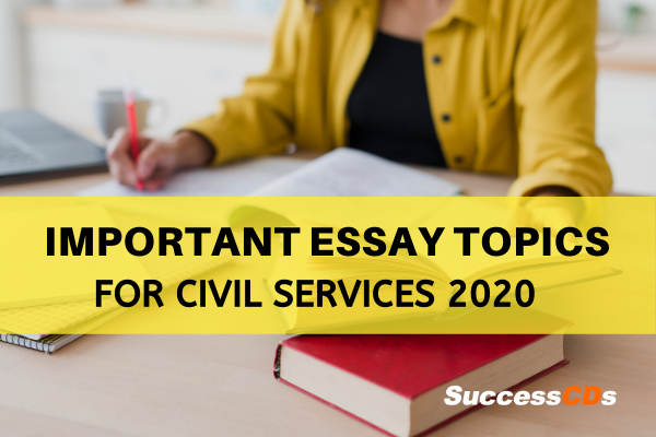 Important essays for civil service exam
