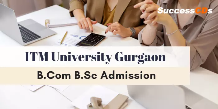 itm university gurgaon bcom bsc admission