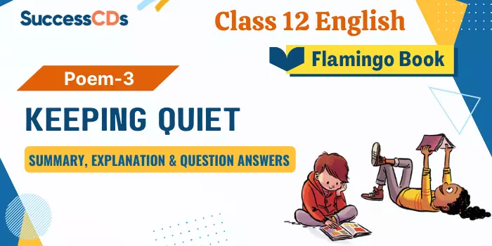 Keeping Quiet Class 12