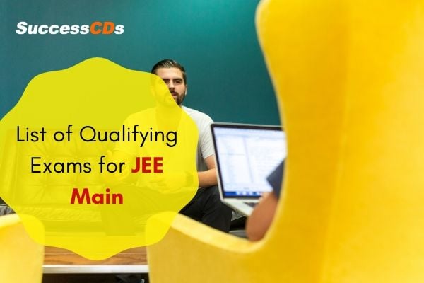 list of qualifying exams for jee main