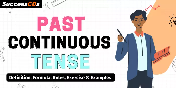 Past Continuous Tense | Definition, Formula, Rules, Exercise with Examples in Hindi