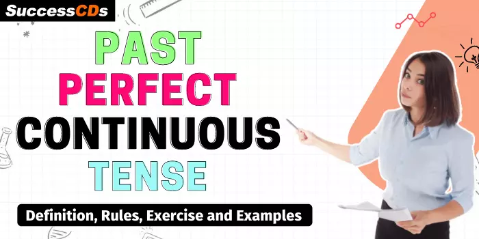 Past Perfect Continuous Tense, Formula, Rules, Examples | Past Perfect Continuous Tense Sentences