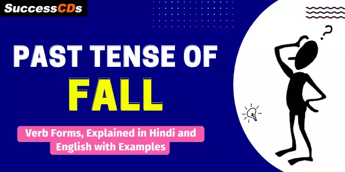 Past Tense of Fall | Fall Past Tense in English Grammar with Examples