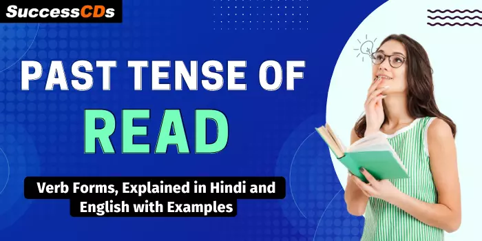 Past Tense of Read | Read Past Tense in English Grammar with Examples