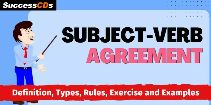 Subject Verb Agreement Definition, Types, Exercise and Examples