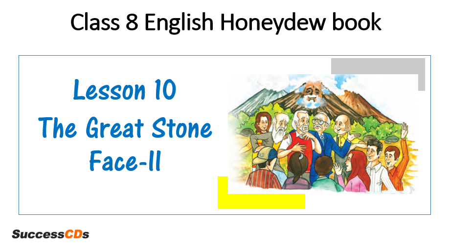 The Great Stone Face Ii Class 8 Cbse English Lesson Summary Explanation This article shares my native land questions & answers. the great stone face ii class 8 cbse