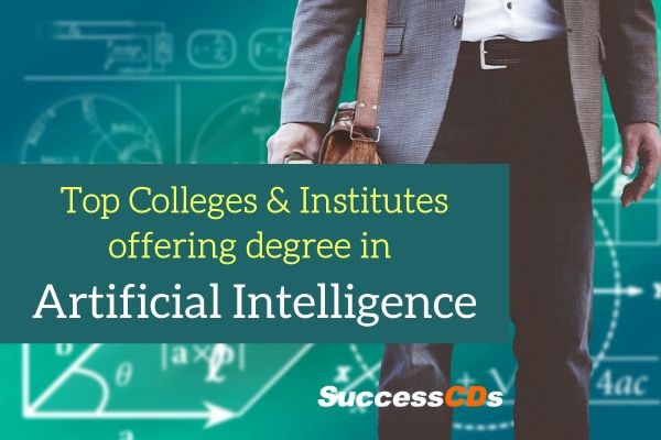 top colleges and institutes offering degree in artificial intelligence