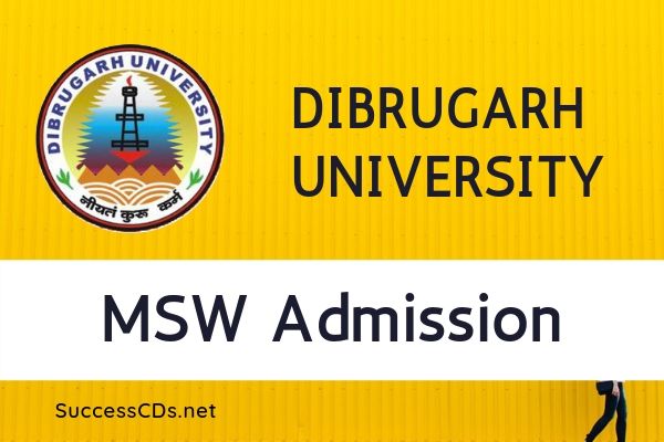 CSWS Dibrugarh University MSW Admission 2019 Dates Application