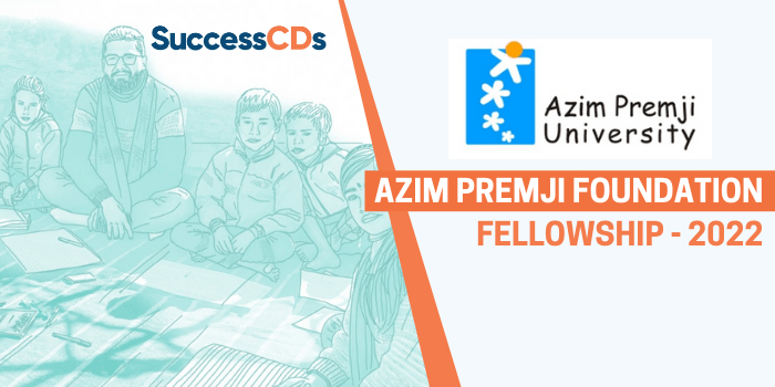 Azim Premji Foundation Fellowships 2022