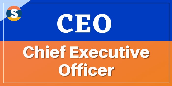 CEO Full Form, What is the Full form of CEO?