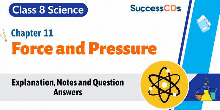 Force and Pressure Class 8 CBSE Science lesson explanation