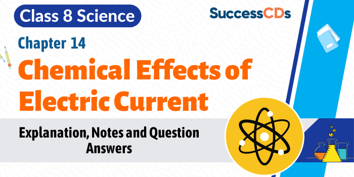 Chemical Effects of Electric Current Class 8