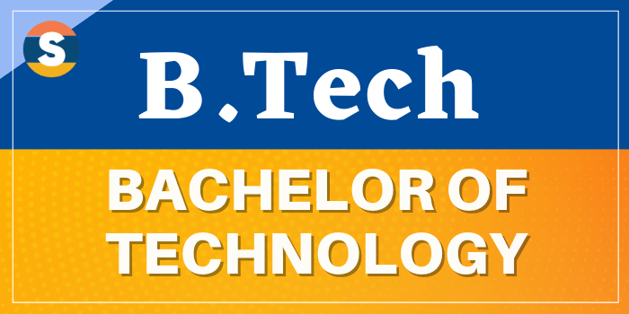 Full form of B Tech, What does B Tech stand for ?