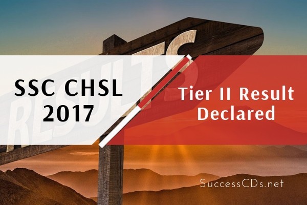 ssc chsl 2017 tier ii result declared