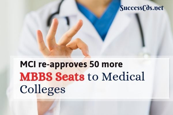 mci re approves 50 more mbbs seats