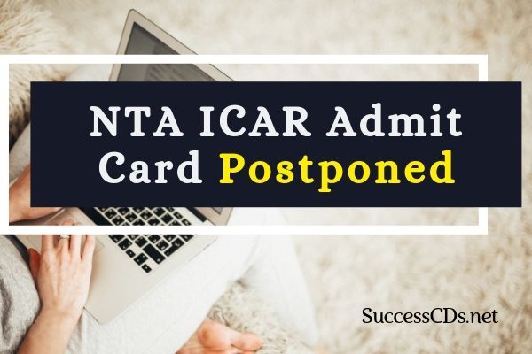 nta icar admit card postponed