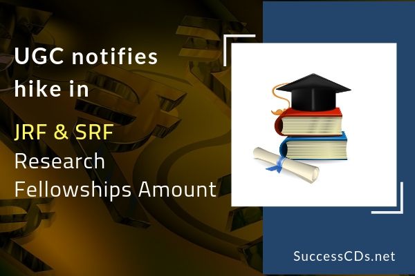 ugc notifies hike in jrf srf research fellowships amount