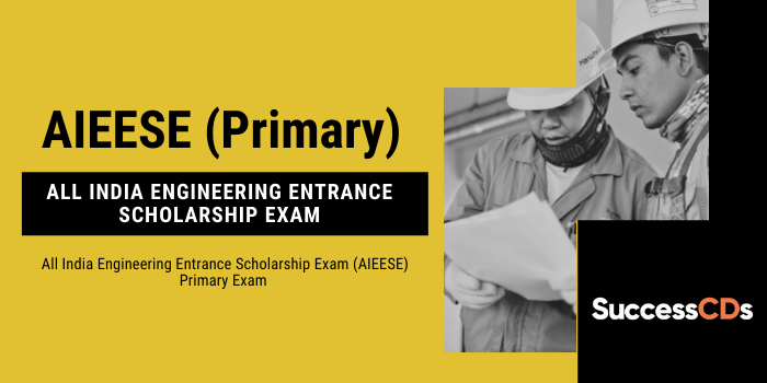 AIEESE (Primary) 2022 – All India Engineering Entrance Scholarship Exam