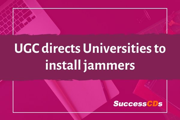 UGC directs Universities to Install Jammers