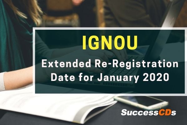 ignou extended re registration date for january 2020