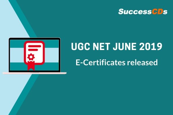 ugc net june 2019 e certificates released