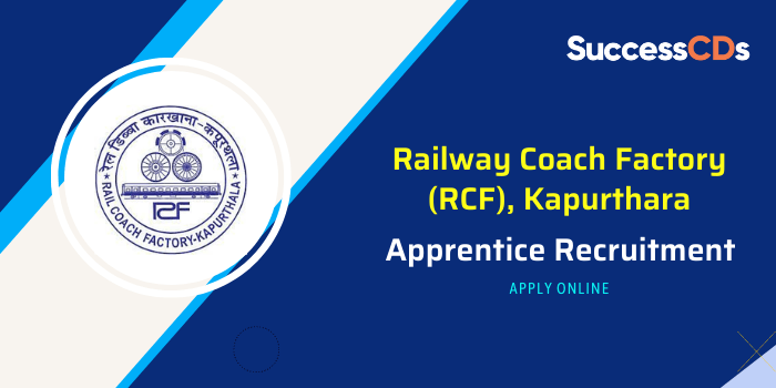 Railway Coach Factory Kapurthala Apprentice Recruitment 2022 Application Form, Dates