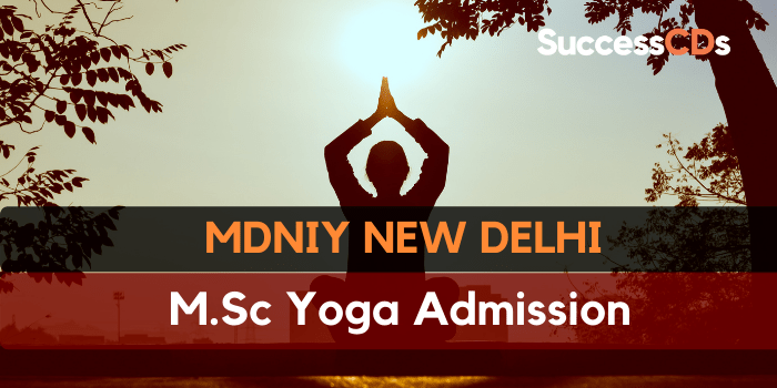 Morarji Desai National Institute of Yoga New Delhi M.Sc Yoga Admission 2021