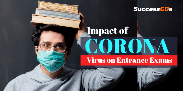 impact of corona virus on entrance exams