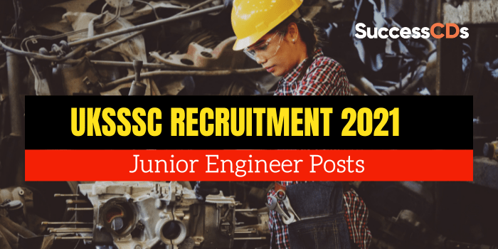 UKSSSC Junior Engineer JE Recruitment 2021