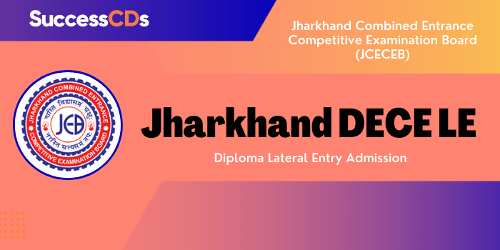 Jharkhand DECE LE 2021 Application Form, Dates, Eligibility, Exam Pattern