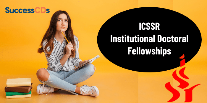 ICSSR Doctoral Fellowships 2021