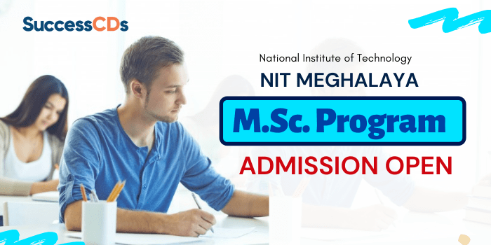 NIT Meghalaya M.Sc Admission 2021