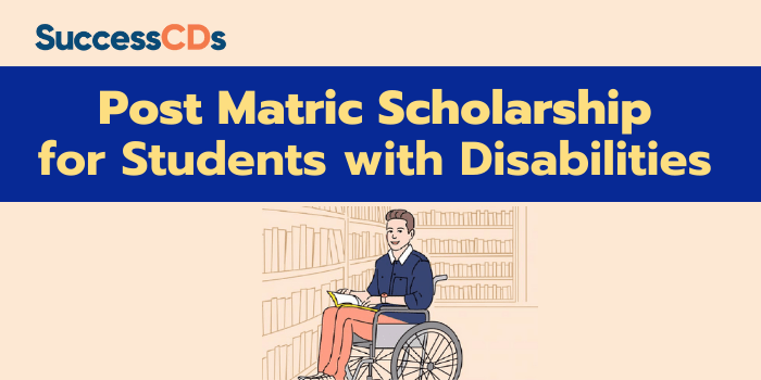 Post- Matric Scholarship Scheme for Students with Disability 2021