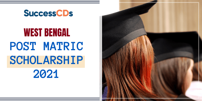 West Bengal Post Matric Scholarship 2021 Eligibility, Dates, Application Form