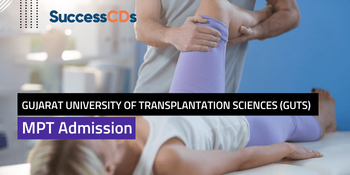 gujarat university of transplantation sciences mpt admission