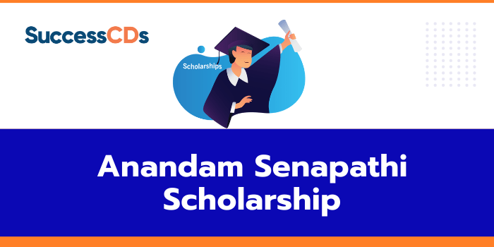 Anandam Senapathi Scholarship 2021