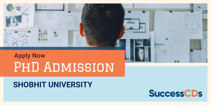 Shobhit University PhD Admission 2022