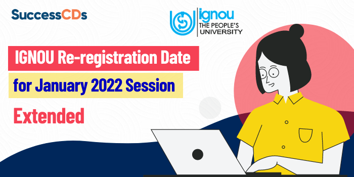IGNOU extends last date for Re-Registration for January 2022 Session again, check details