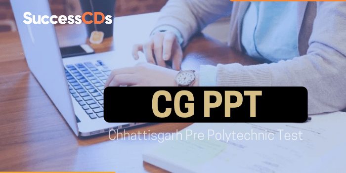 Chhattisgarh Pre Polytechnic Test (PPT) 2023 Dates, Application Form