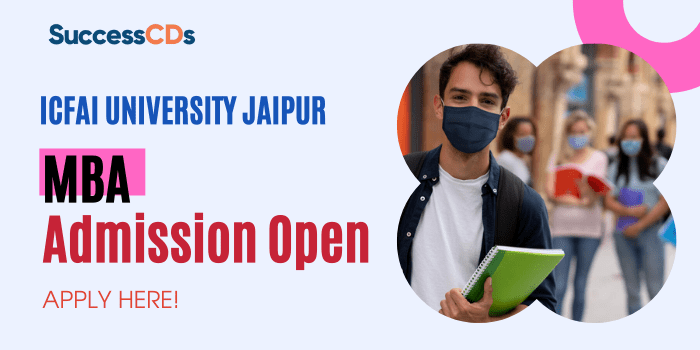 ICFAI University Jaipur MBA Admission 2023 Dates, Eligibility, Application Process