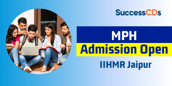IIHMR Jaipur MPH Admission 2022