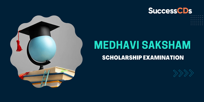 MEDHAVI SAKSHAM Scholarship Examination